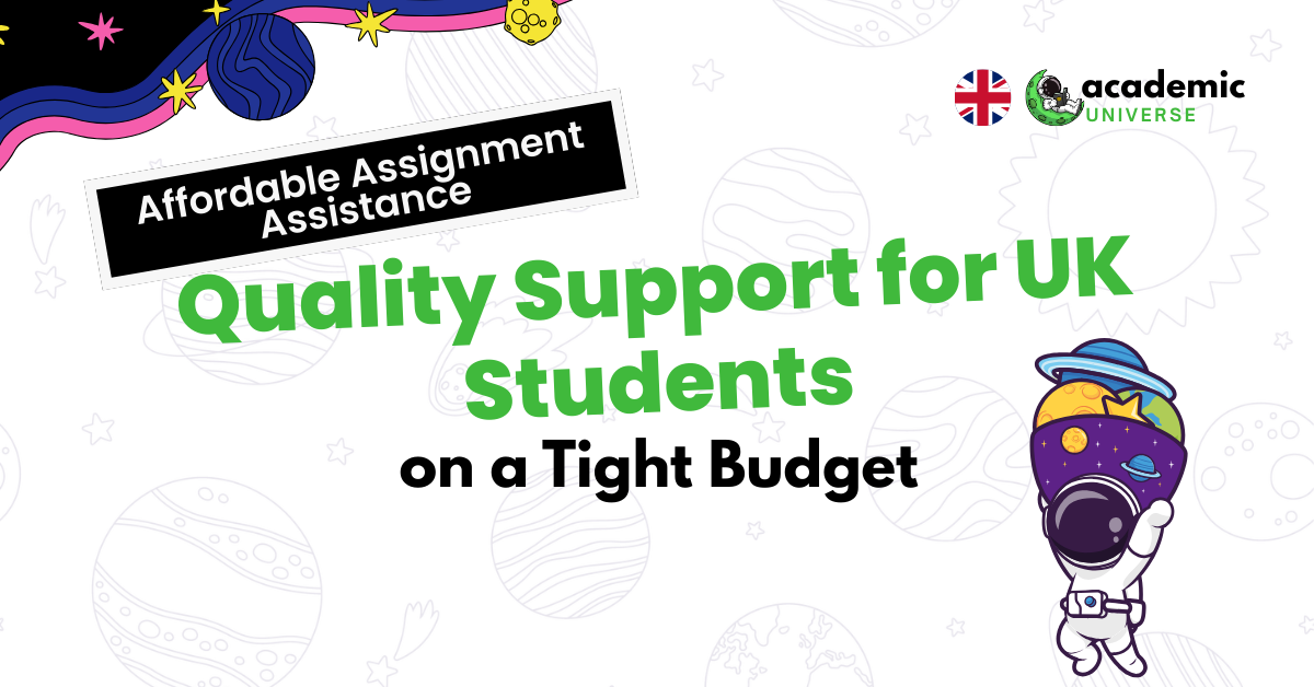Affordable Assignment Assistance: Quality Support for UK Students on a Tight Budget