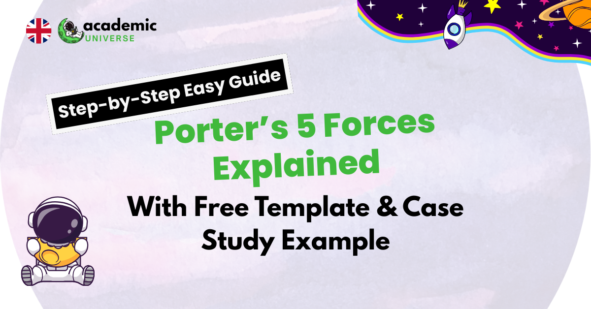 Porter’s 5 Forces Explained: A Step-by-Step Easy Guide With Free Template & Case Study Example