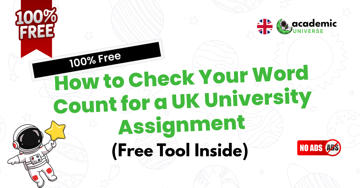How to Check Your Word Count for a UK University Assignment (Free Tool Inside)